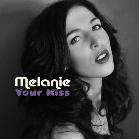 Melanie Your Kiss single cover